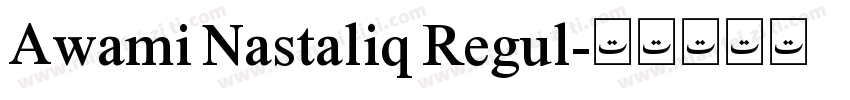 Awami Nastaliq Regul字体转换